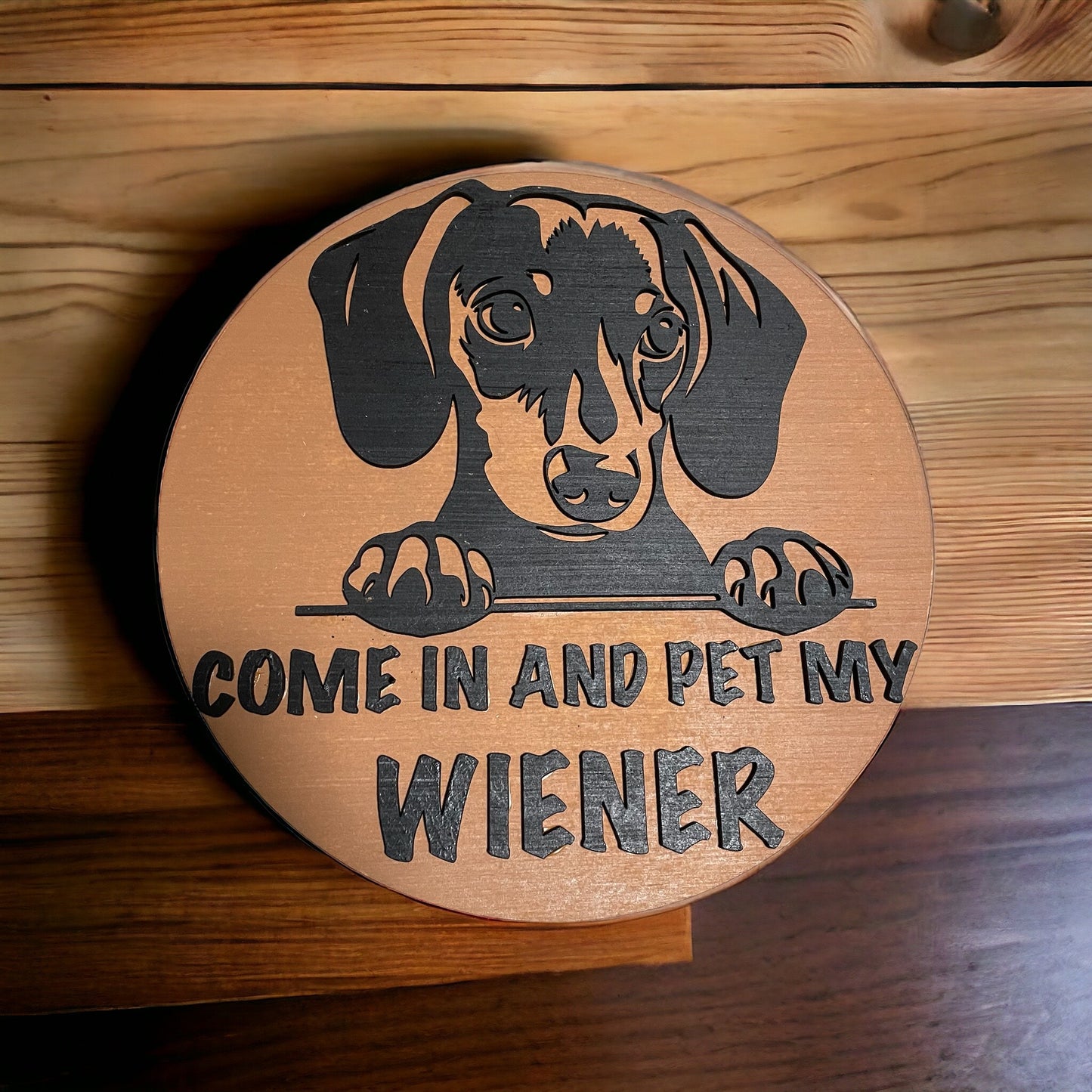 🎀 15" Laser Cut Dachshund Door Hanger - "Come In and Pet My Wiener" 🎀