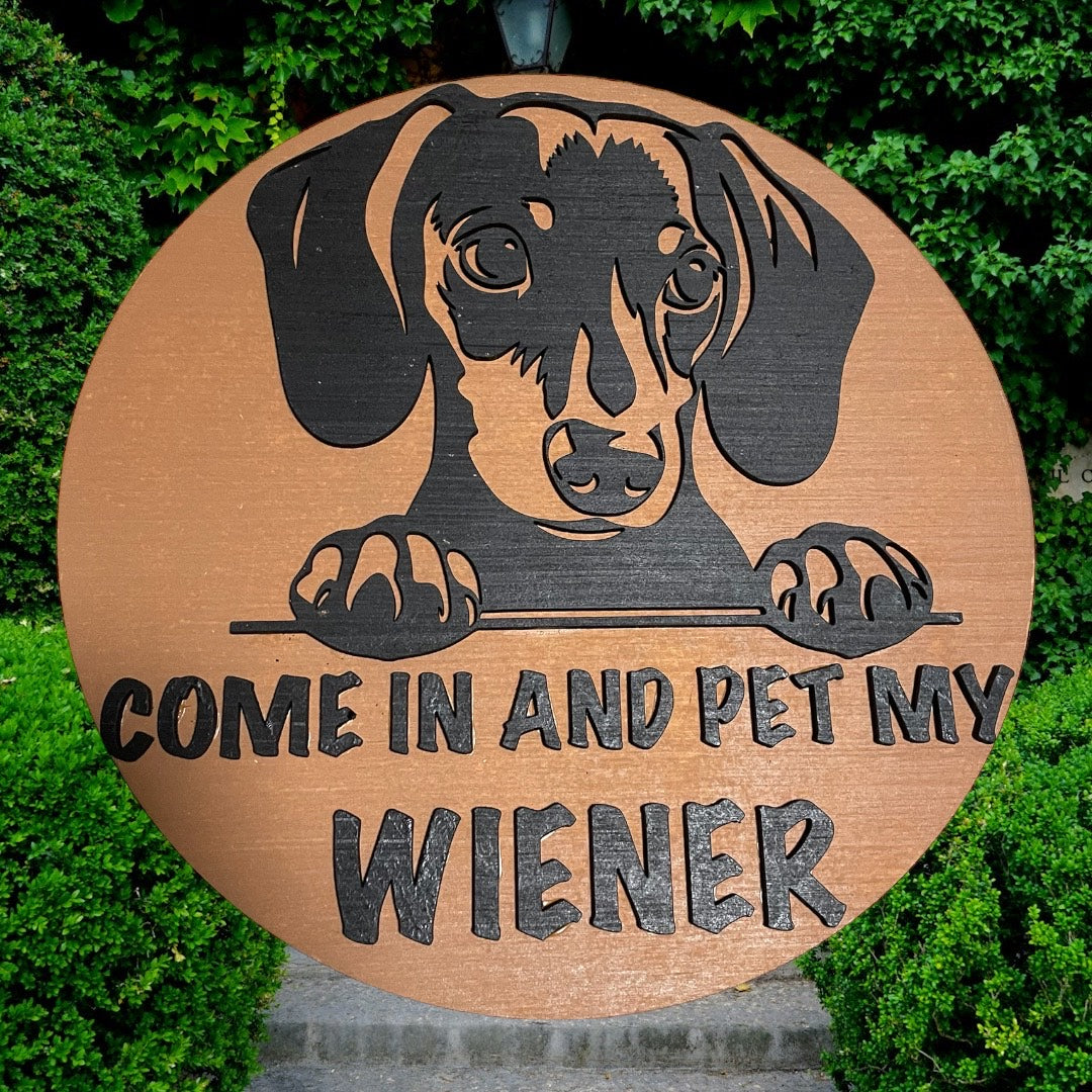 🎀 15" Laser Cut Dachshund Door Hanger - "Come In and Pet My Wiener" 🎀